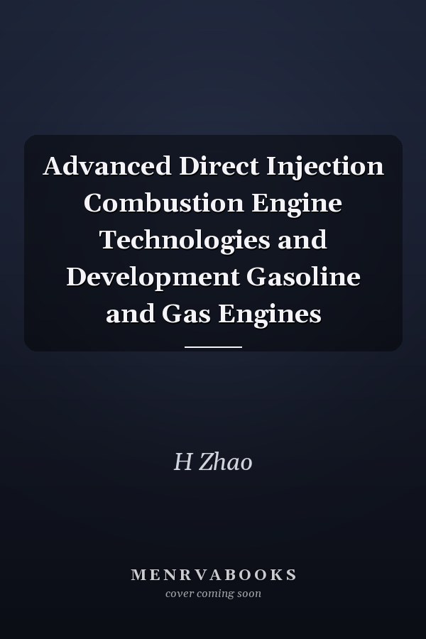 Advanced Direct Injection Combustion Engine Technologies and Development Gasoline and Gas Engines