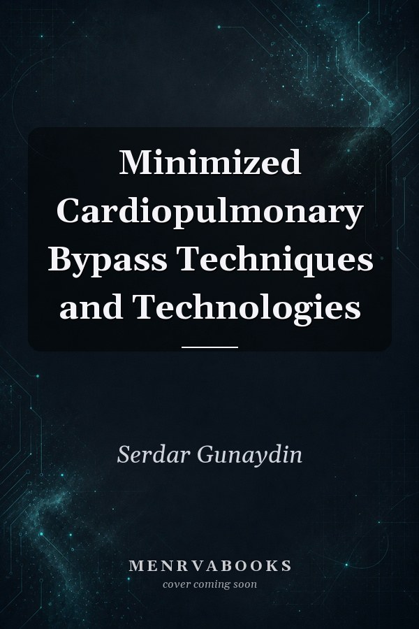 Minimized Cardiopulmonary Bypass Techniques and Technologies