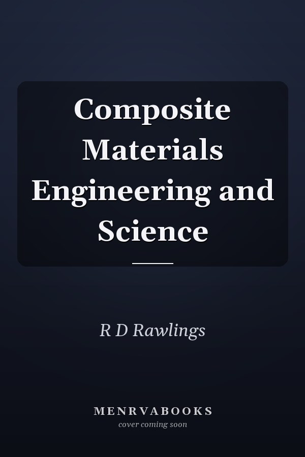 Composite Materials Engineering and Science