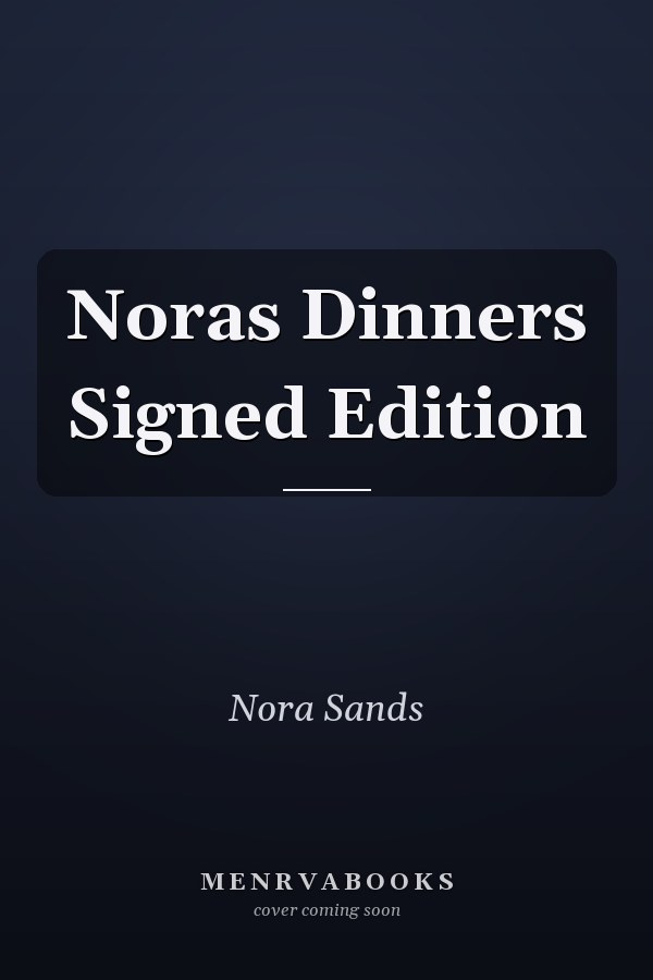 Noras Dinners Signed Edition
