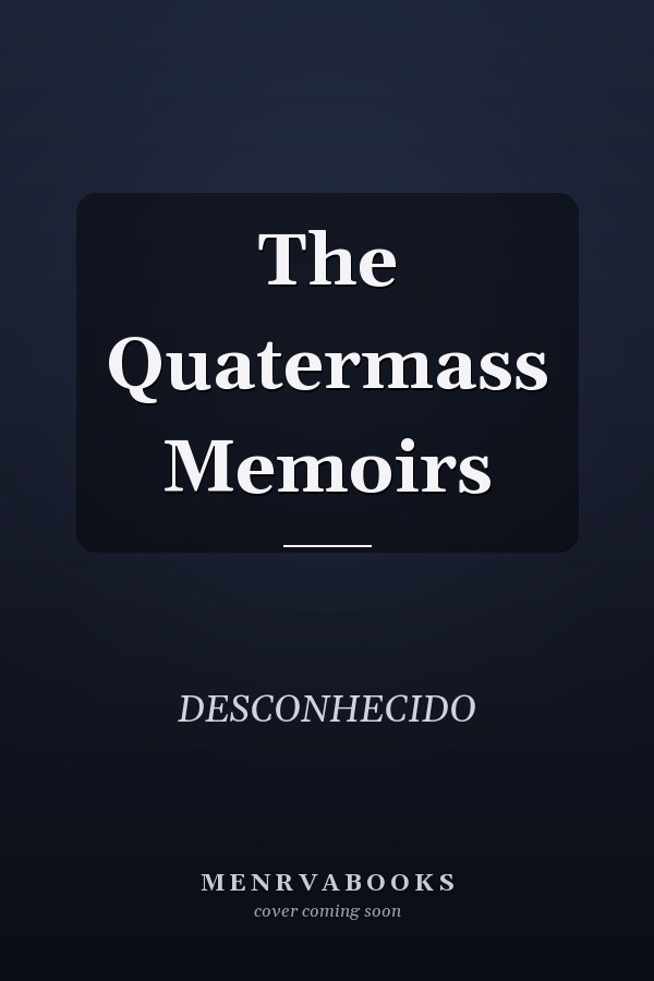 The Quatermass Memoirs