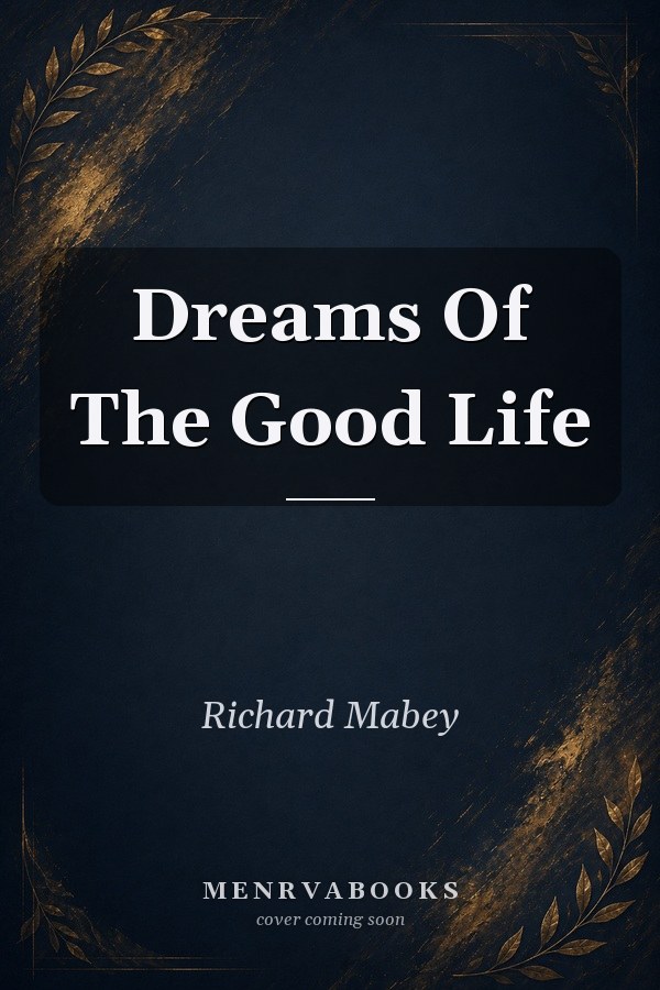 Dreams Of The Good Life