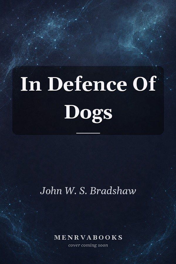 In Defence Of Dogs