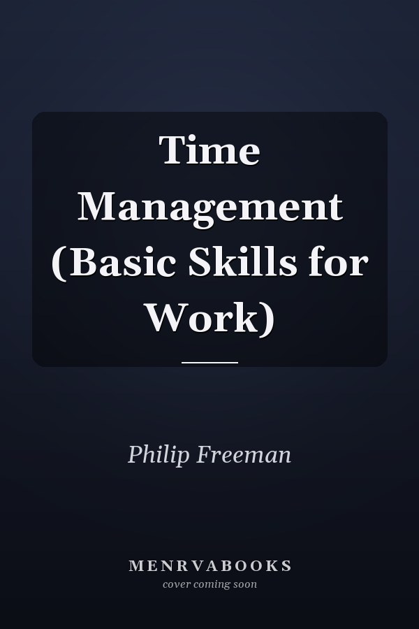 Time Management (Basic Skills for Work)