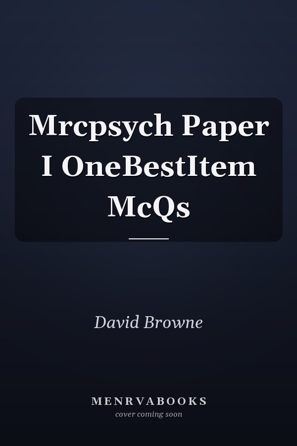Mrcpsych Paper I OneBestItem McQs