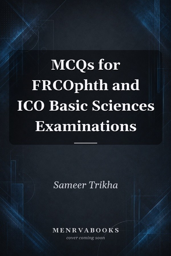 MCQs for FRCOphth and ICO Basic Sciences Examinations