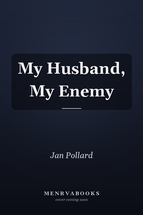 My Husband, My Enemy