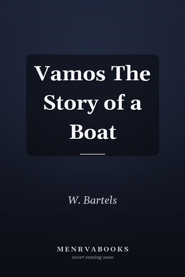 Vamos The Story of a Boat