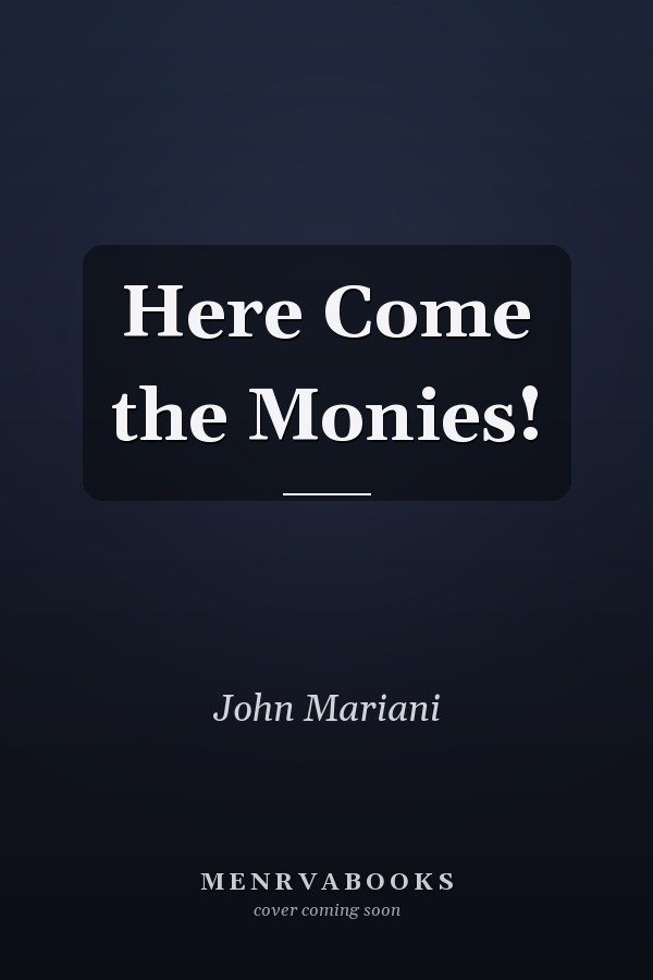 Here Come the Monies!