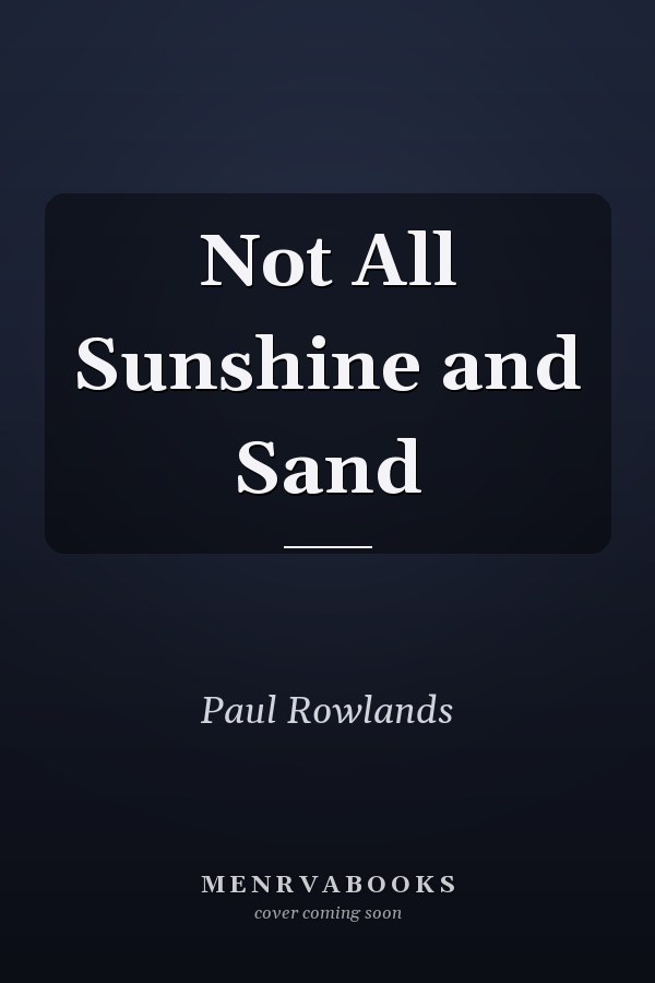 Not All Sunshine and Sand