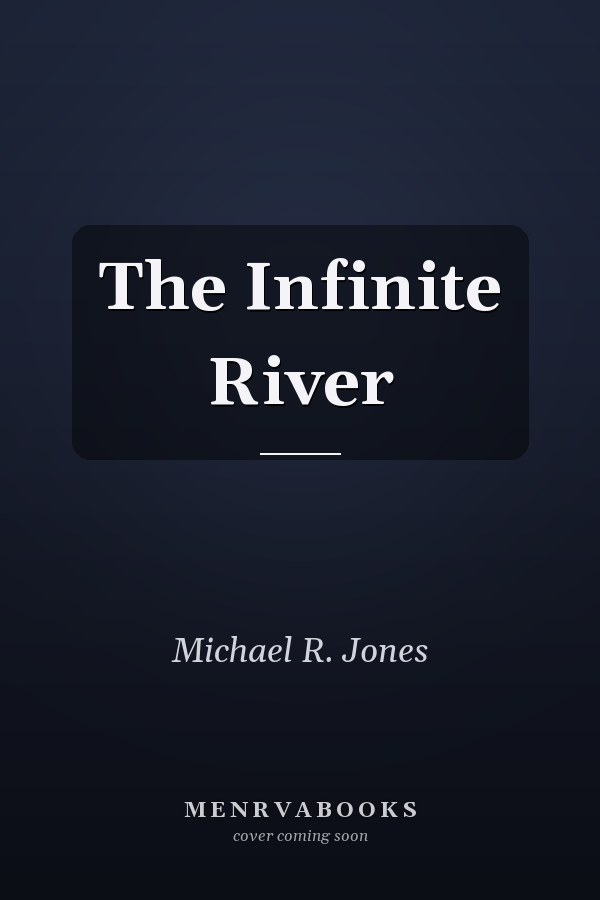 The Infinite River