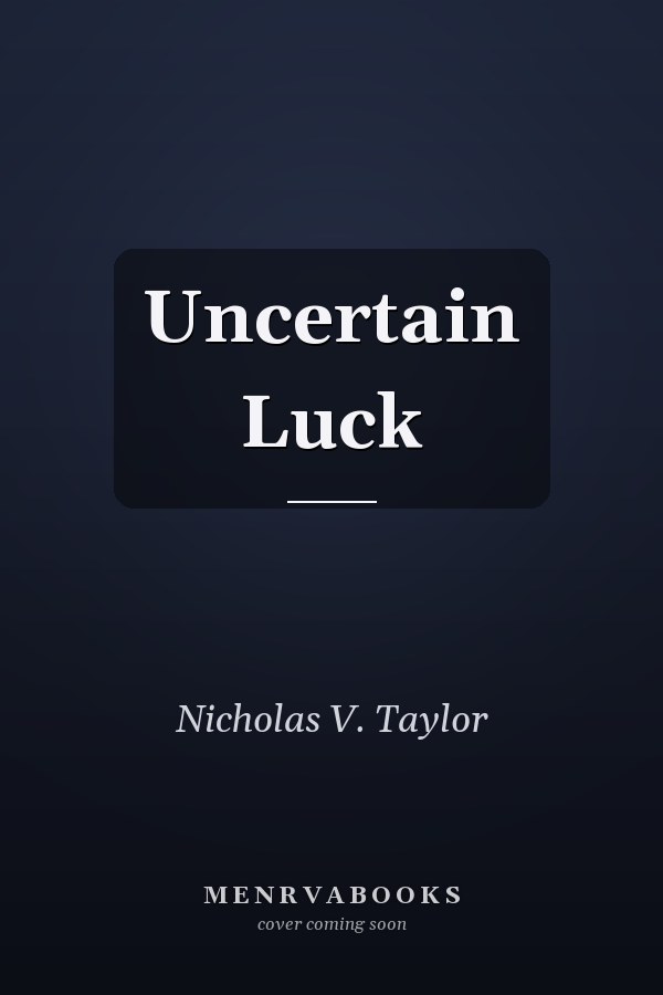 Uncertain Luck