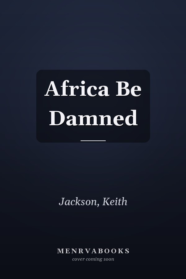 Africa Be Damned