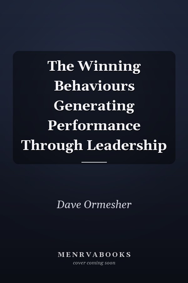 The Winning Behaviours Generating Performance Through Leadership