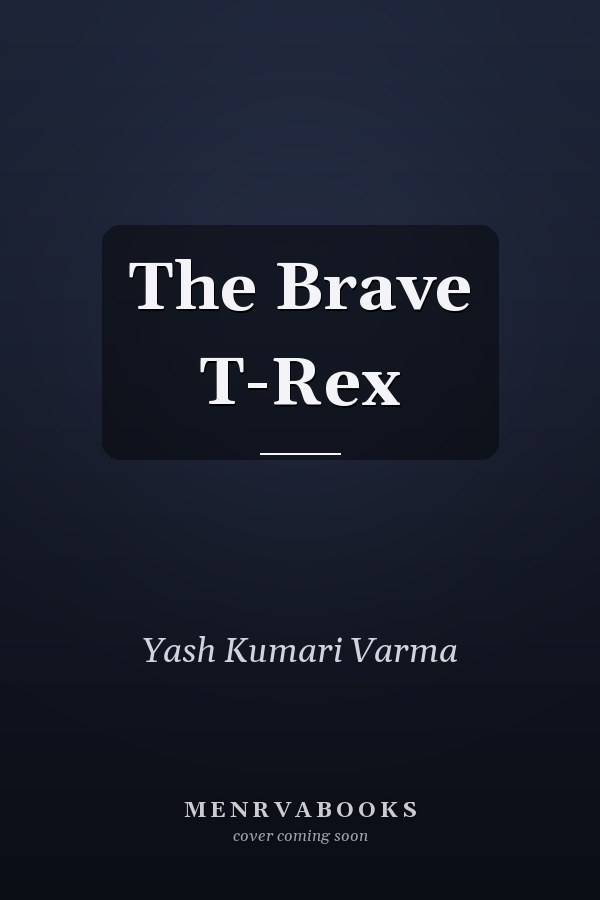 The Brave T-Rex