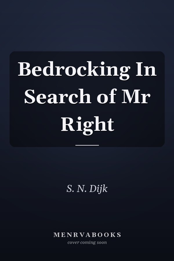Bedrocking In Search of Mr Right