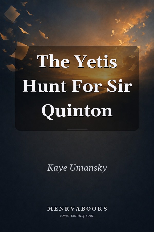 The Yetis Hunt For Sir Quinton