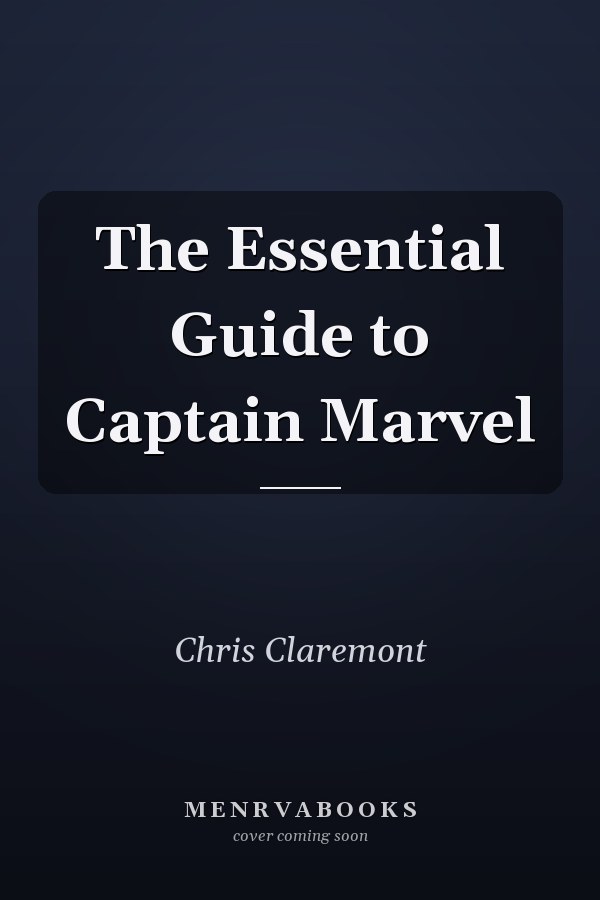 The Essential Guide to Captain Marvel