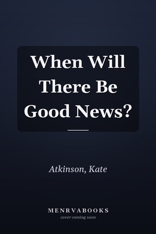 When Will There Be Good News?