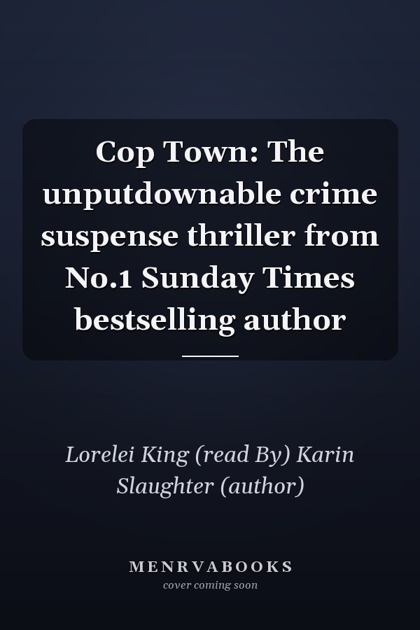Cop Town: The unputdownable crime suspense thriller from No.1 Sunday Times bestselling author