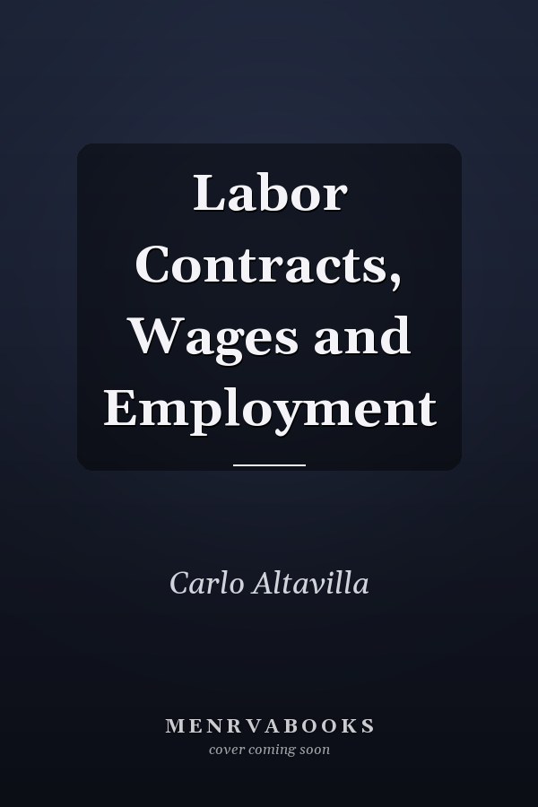Labor Contracts, Wages and Employment