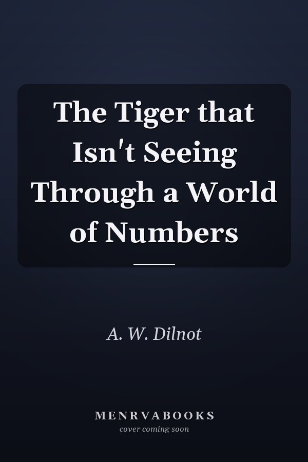 The Tiger that Isn't Seeing Through a World of Numbers