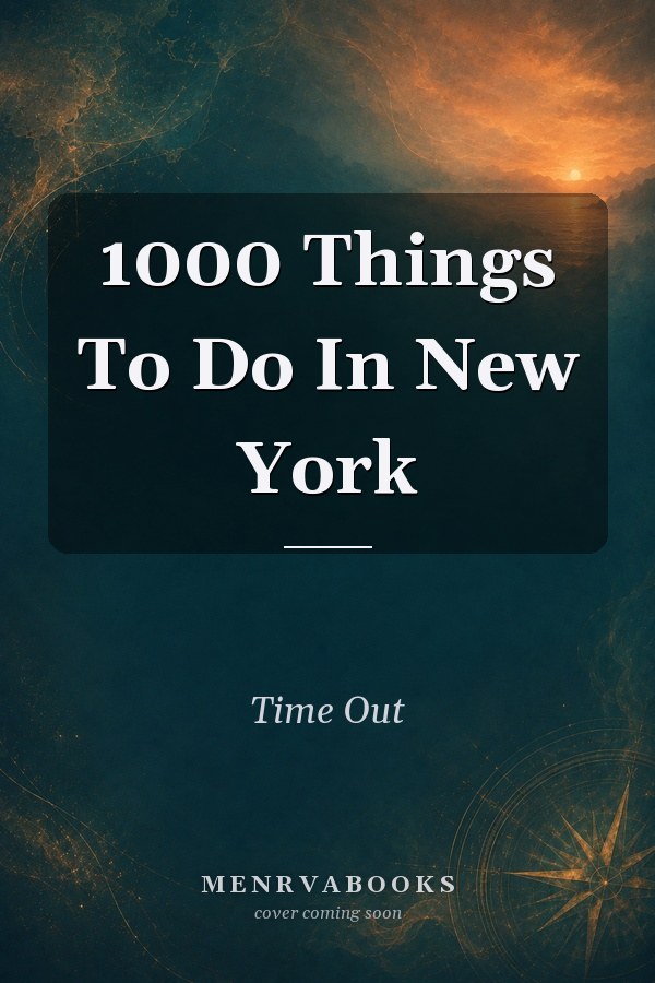 1000 Things To Do In New York