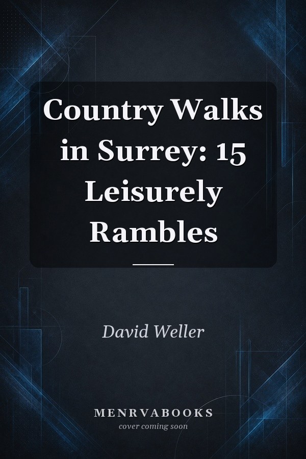 Country Walks in Surrey: 15 Leisurely Rambles
