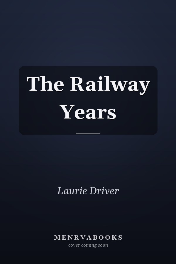 The Railway Years