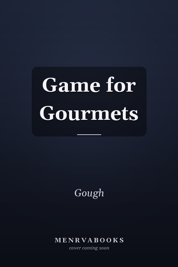 Game for Gourmets