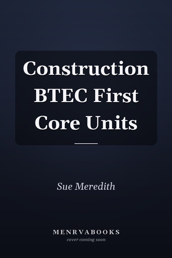 Construction BTEC First Core Units