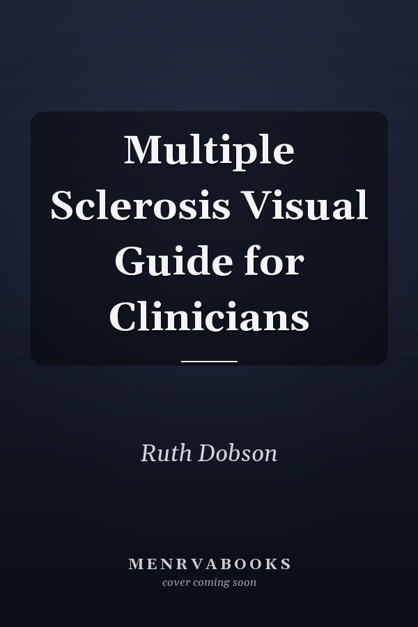 Multiple Sclerosis Visual Guide for Clinicians