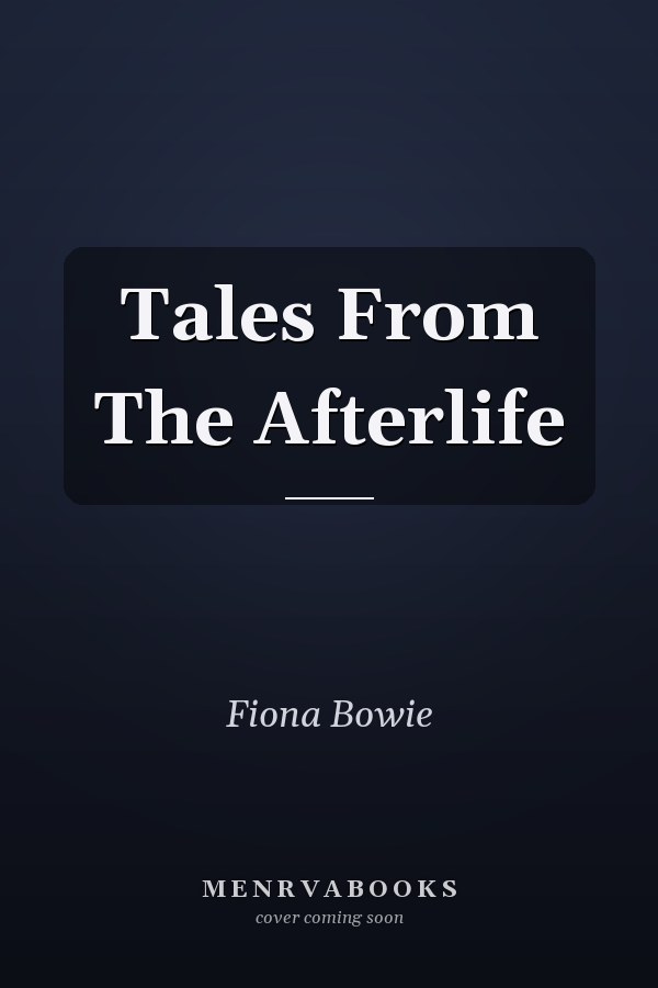 Tales From The Afterlife