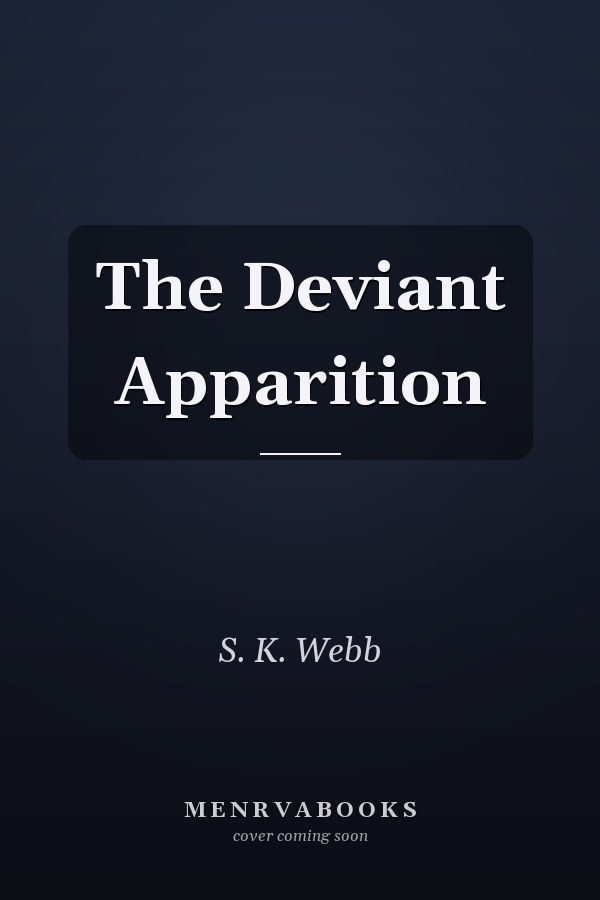 The Deviant Apparition