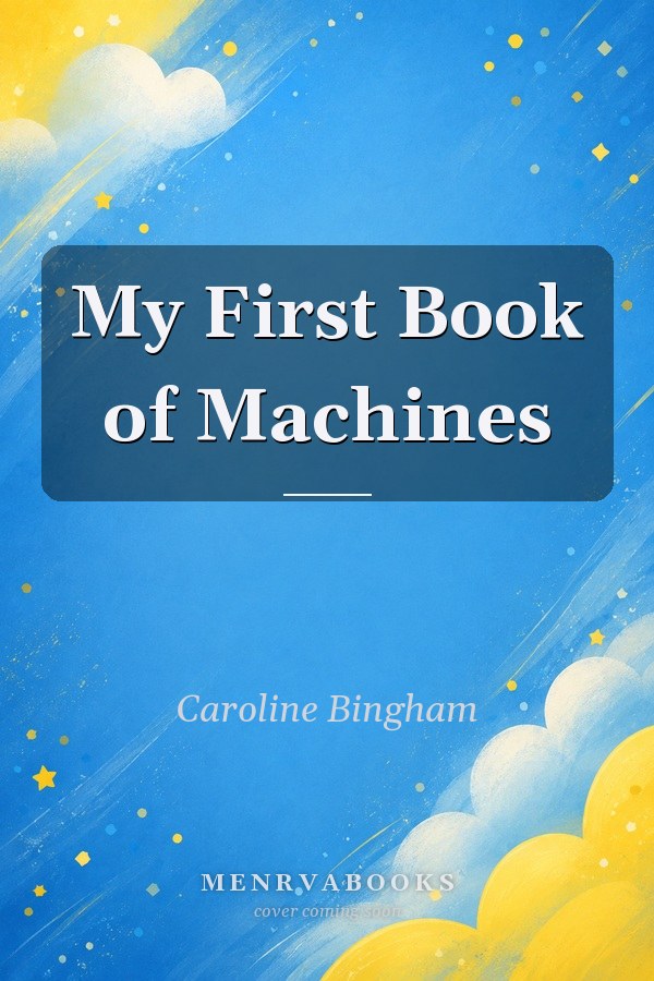 My First Book of Machines