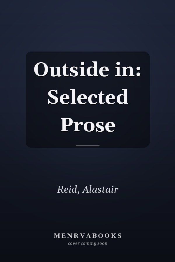 Outside in: Selected Prose