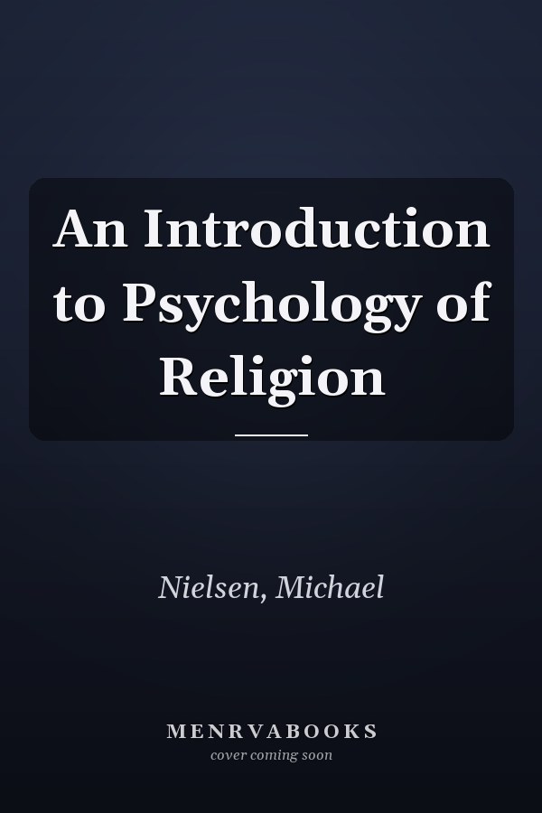 An Introduction to Psychology of Religion