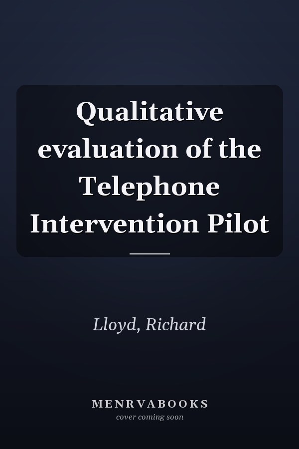 Qualitative evaluation of the Telephone Intervention Pilot