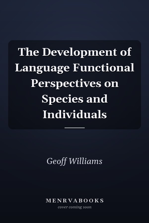 The Development of Language Functional Perspectives on Species and Individuals