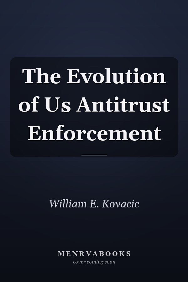 The Evolution of Us Antitrust Enforcement