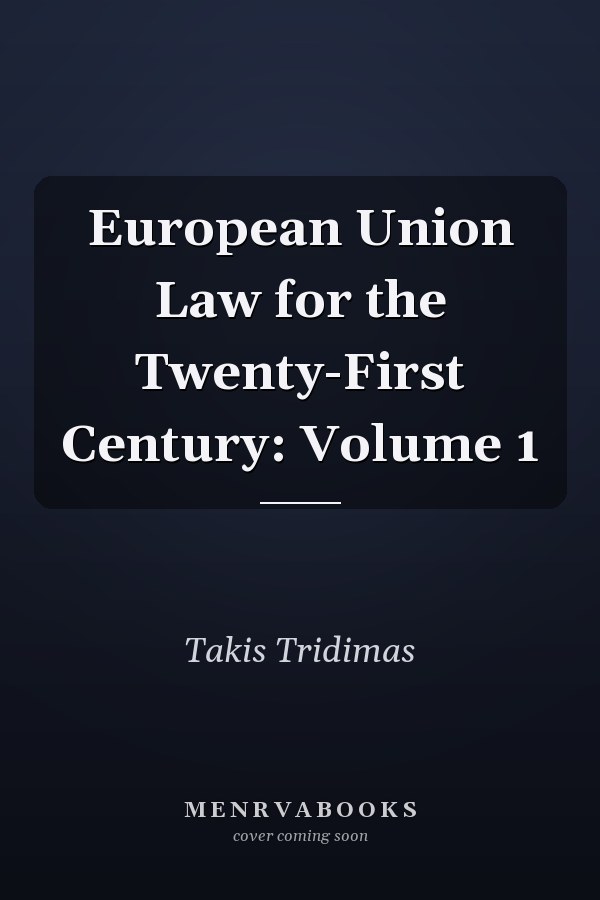 European Union Law for the Twenty-First Century: Volume 1