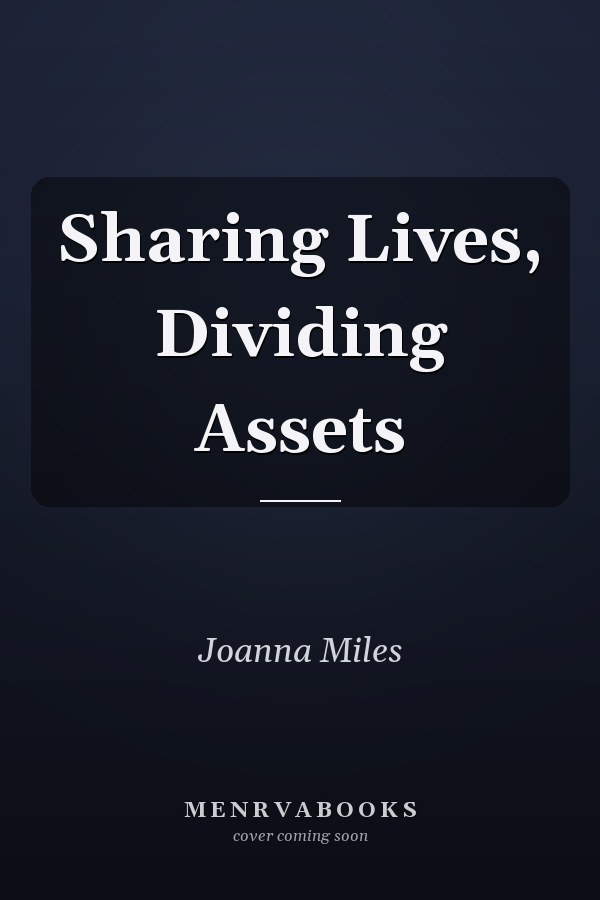 Sharing Lives, Dividing Assets