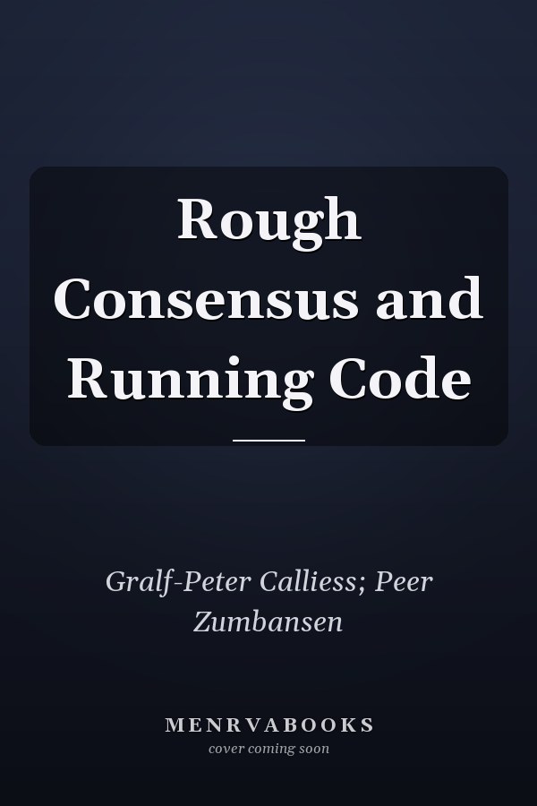 Rough Consensus and Running Code
