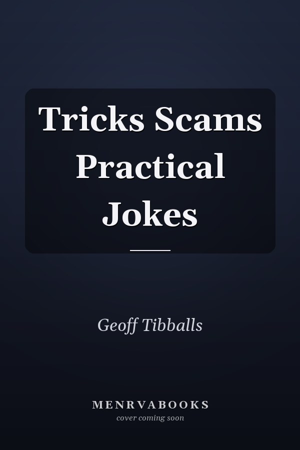 Tricks Scams Practical Jokes