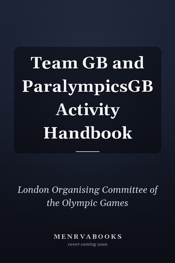 Team GB and ParalympicsGB Activity Handbook