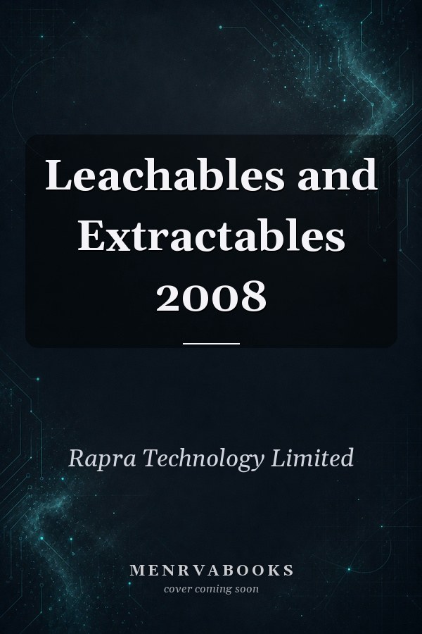Leachables and Extractables 2008