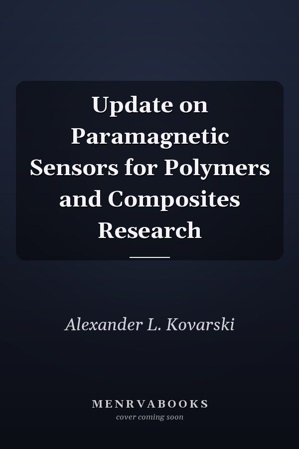 Update on Paramagnetic Sensors for Polymers and Composites Research
