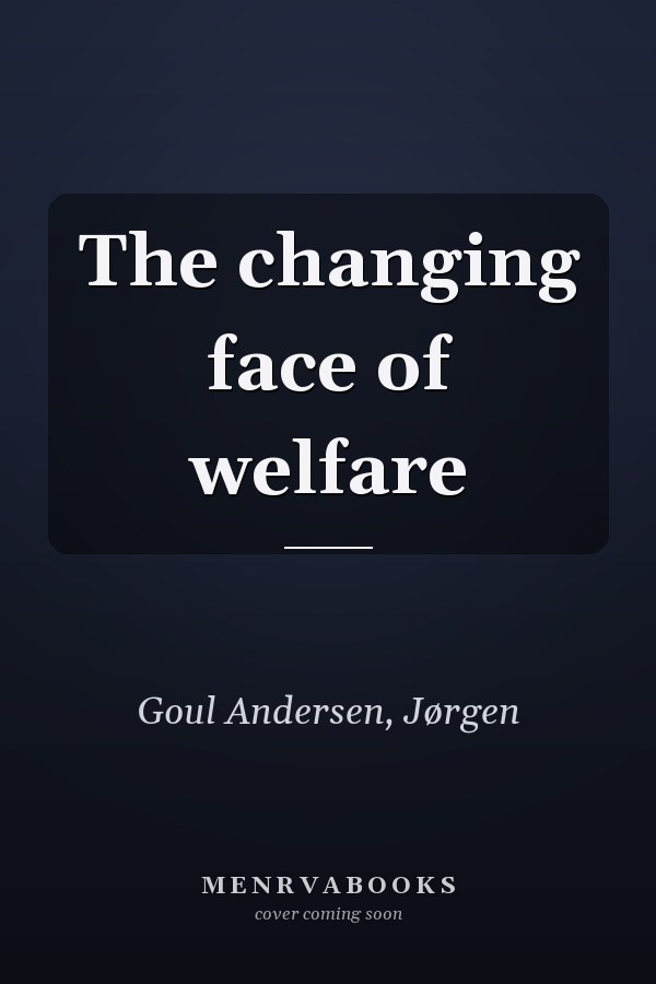 The changing face of welfare