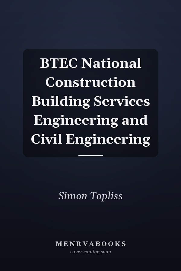 BTEC National Construction Building Services Engineering and Civil Engineering