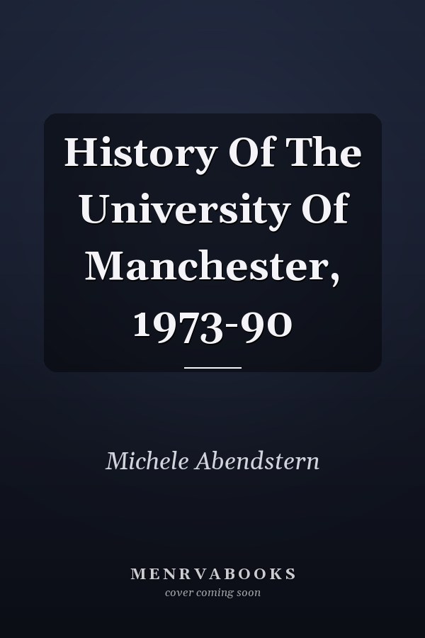 History Of The University Of Manchester, 1973-90